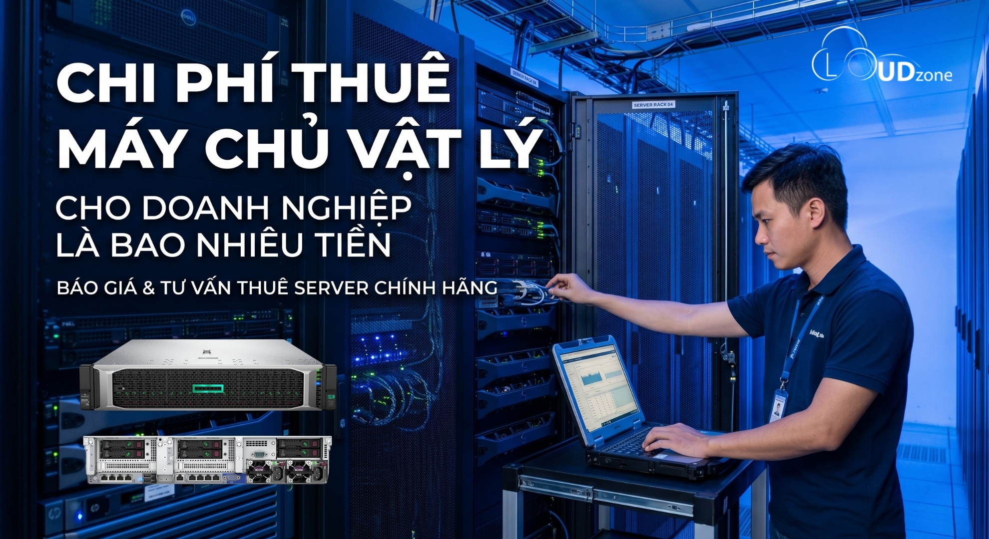 CHI PHÍ THUÊ MÁY CHỦ VẬT LÝ CHO DOANH NGHIỆP LÀ BAO NHIÊU NĂM 2026