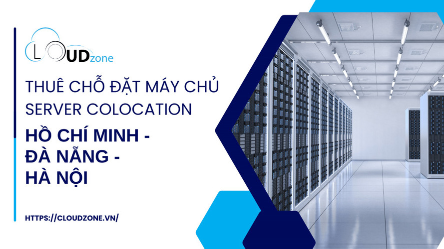 Thuê chỗ đặt máy chủ tại HCM, Đà Nẵng, Hà Nội – Server Colocation