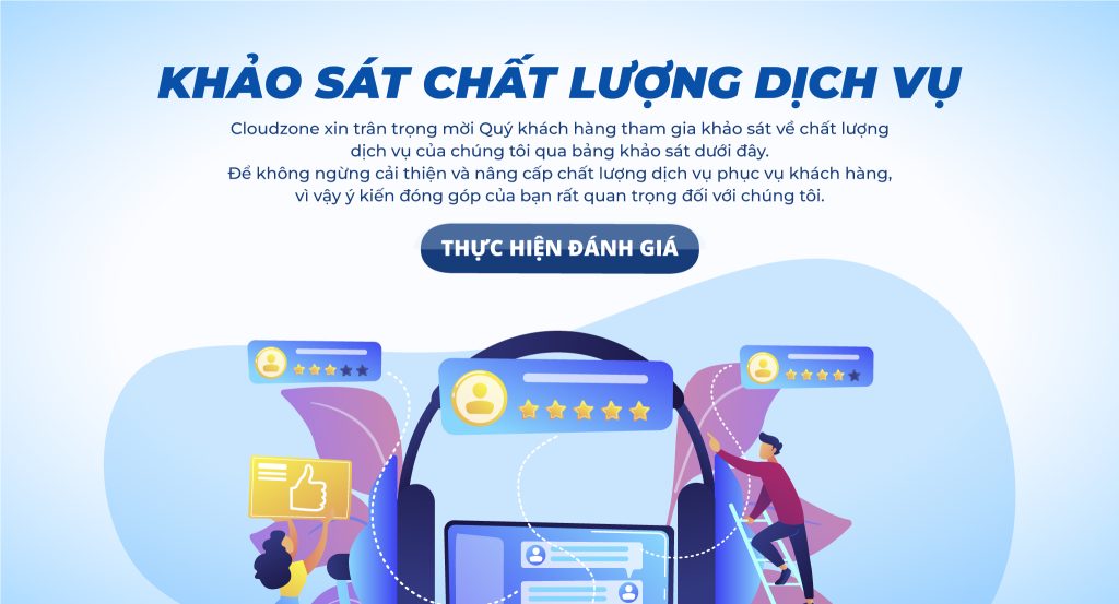 Cloudzone Triển Khai Khảo Sát Chất Lượng Dịch Vụ