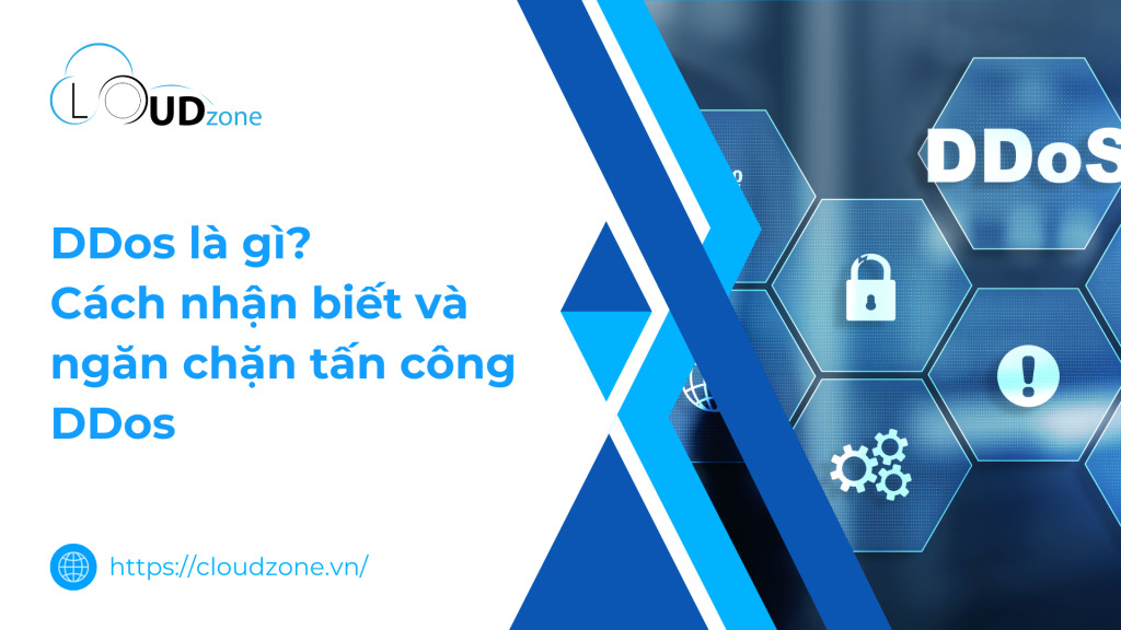 DDos là gì? Cách nhận biết và ngăn chặn tấn công DDos