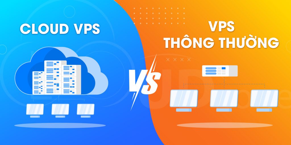 SỰ KHÁC BIỆT GIỮA CLOUD VPS VÀ CLOUD TRUYỀN THỐNG