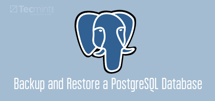 Hướng dẫn sao lưu và khôi phục cơ sở dữ liệu PostgreSQL