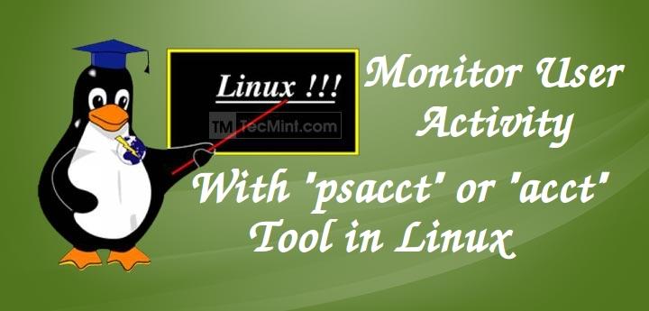 Hướng dẫn quản lí hoạt động người dùng trong hệ thống bằng psacct và acct