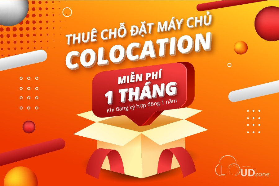 Miễn phí 1 tháng – Thuê chỗ đặt máy chủ vật lý (Colocation)