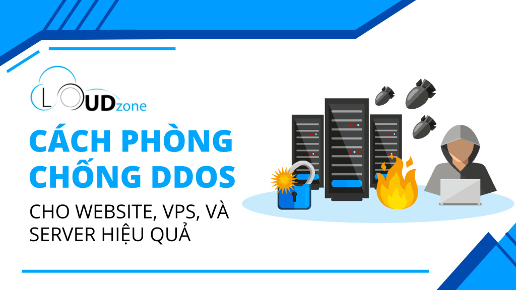 Cách Phòng Chống DDoS Cho Website, VPS, và Server Hiệu Quả